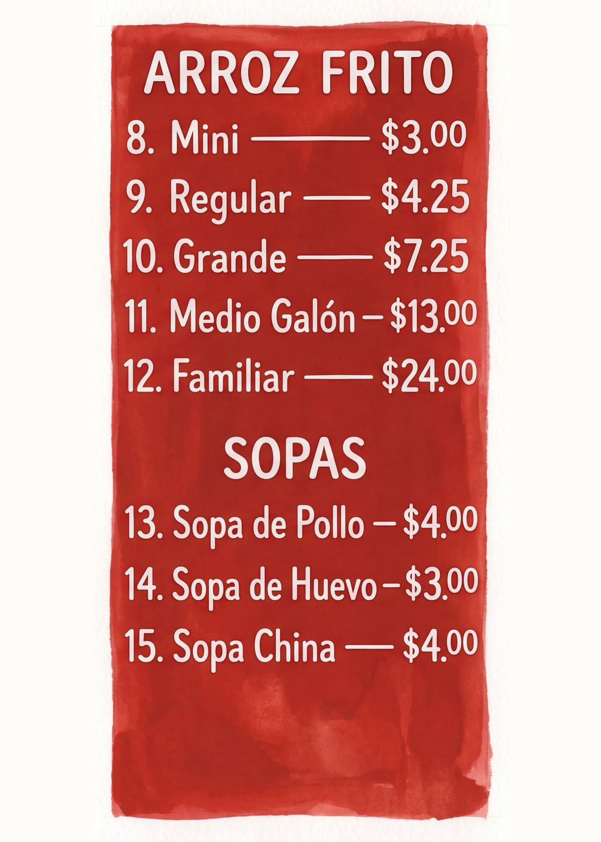 Red Spanish menu panel headed Arroz Frito and Sopas. Fried rice in five sizes from Mini to Familiar, then sopa de pollo, huevo, and china.